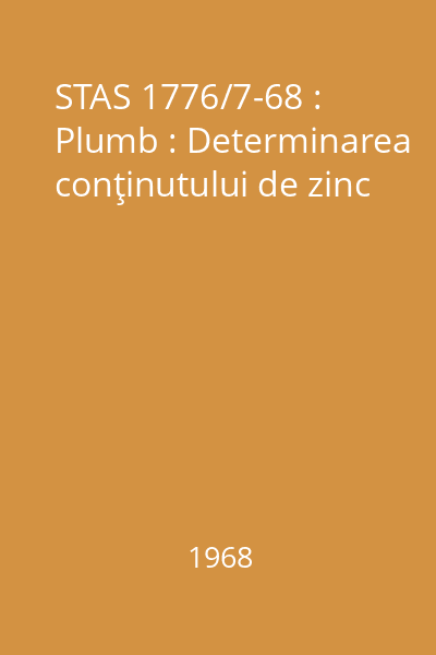 STAS 1776/7-68 : Plumb : Determinarea conţinutului de zinc
