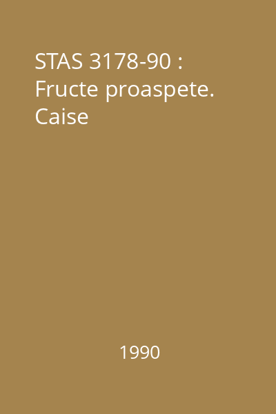 STAS 3178-90 : Fructe proaspete. Caise