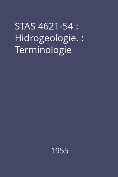 STAS 4621-54 : Hidrogeologie. : Terminologie