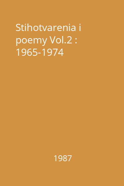 Stihotvarenia i poemy Vol.2 : 1965-1974