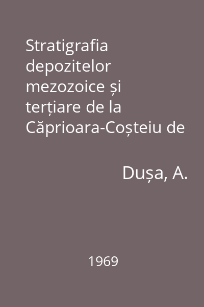 Stratigrafia depozitelor mezozoice și terțiare de la Căprioara-Coșteiu de Sus