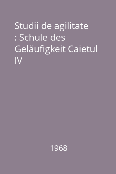 Studii de agilitate : Schule des Geläufigkeit : op.299 Caietul IV