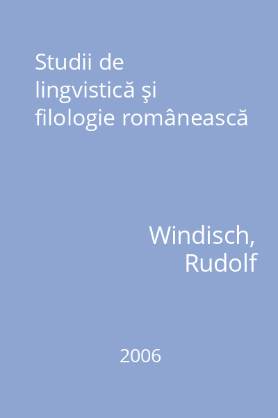 Studii de lingvistică şi filologie românească