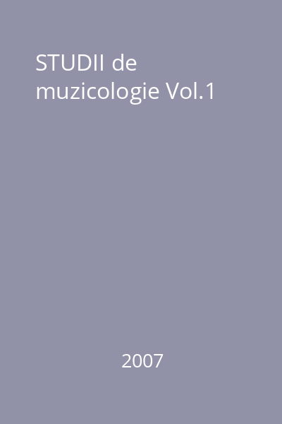 STUDII de muzicologie Vol.1