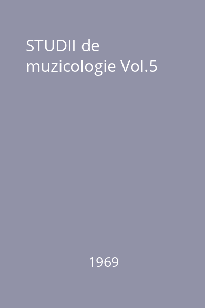 STUDII de muzicologie Vol.5