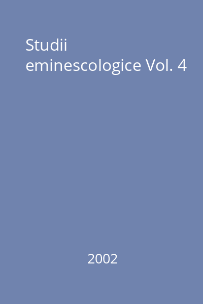 Studii eminescologice Vol. 4