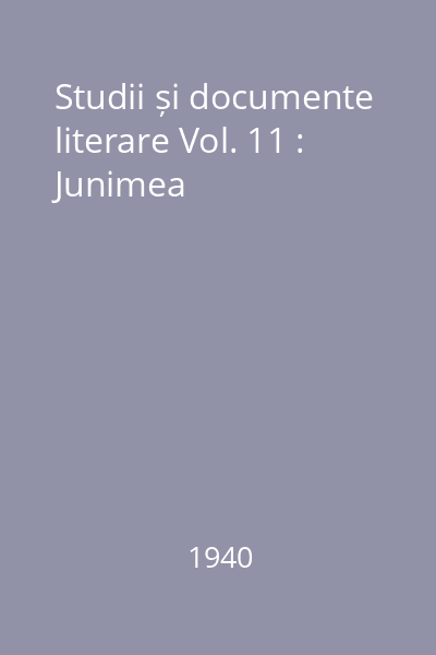 Studii și documente literare Vol. 11 : Junimea