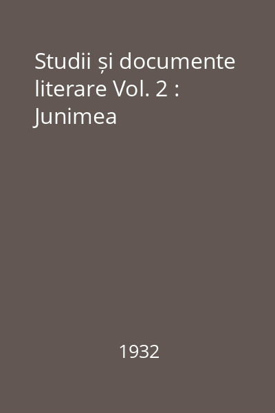 Studii și documente literare Vol. 2 : Junimea