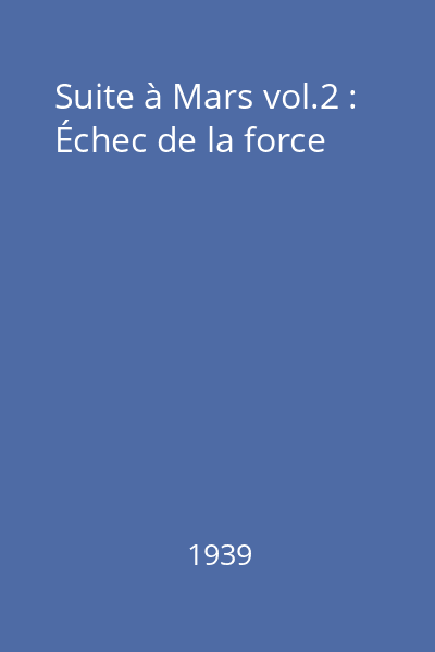 Suite à Mars vol.2 : Échec de la force