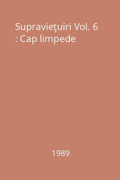 Supravieţuiri Vol. 6 : Cap limpede