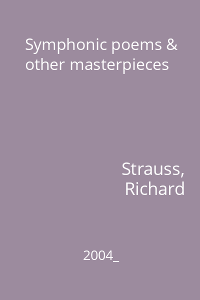 Symphonic poems & other masterpieces