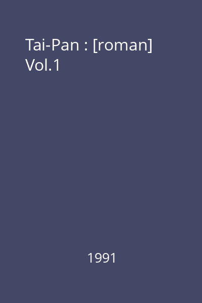 Tai-Pan : [roman] Vol.1