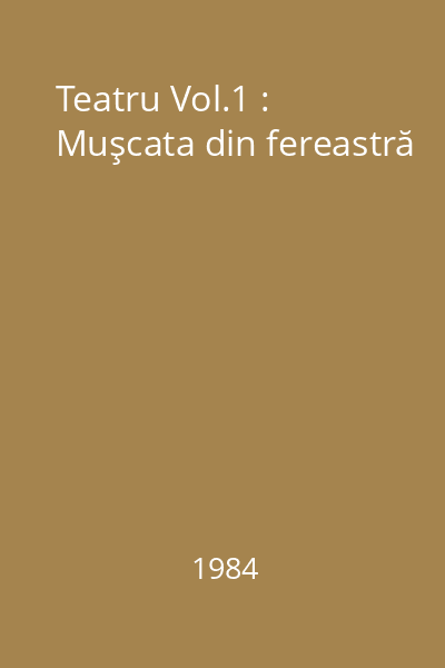 Teatru Vol.1 : Muşcata din fereastră