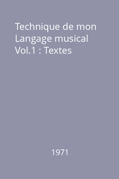 Technique de mon Langage musical Vol.1 : Textes