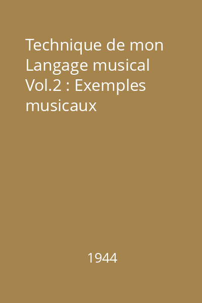 Technique de mon Langage musical Vol.2 : Exemples musicaux