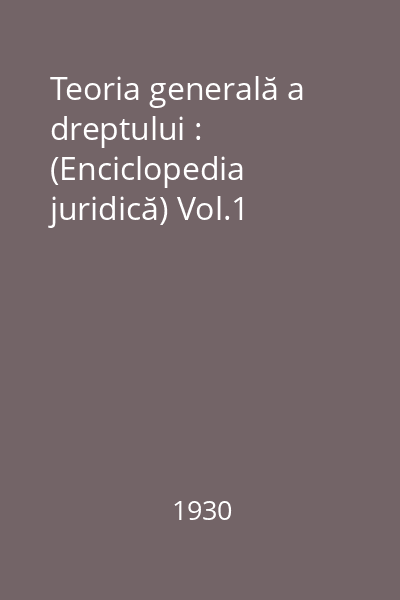 Teoria generală a dreptului : (Enciclopedia juridică) Vol.1