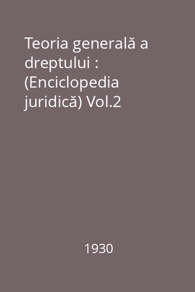 Teoria generală a dreptului : (Enciclopedia juridică) Vol.2