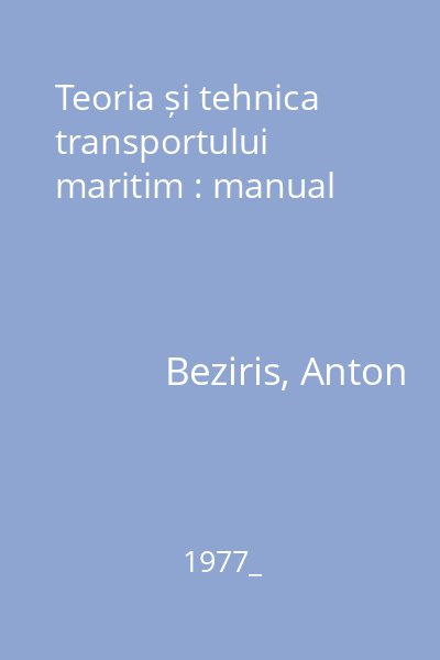 Teoria și tehnica transportului maritim : manual