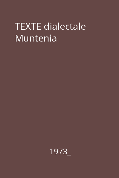 TEXTE dialectale Muntenia