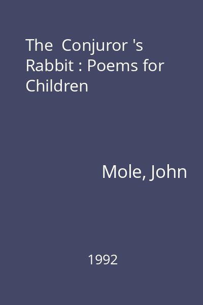 The  Conjuror 's Rabbit : Poems for Children