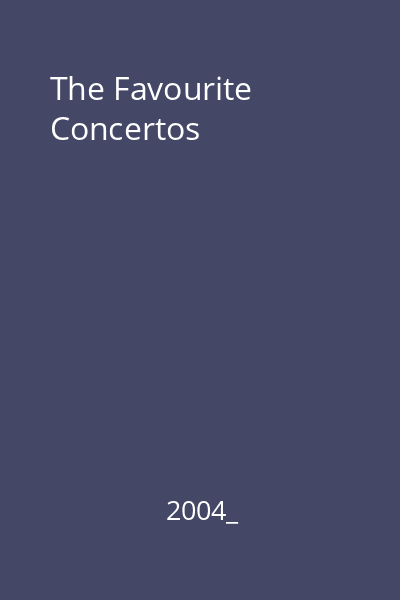 The Favourite Concertos