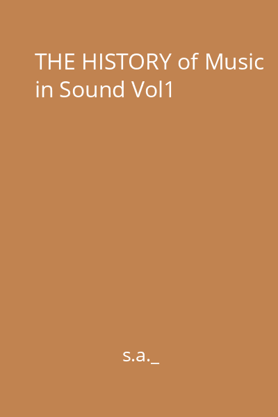 THE HISTORY of Music in Sound Vol1