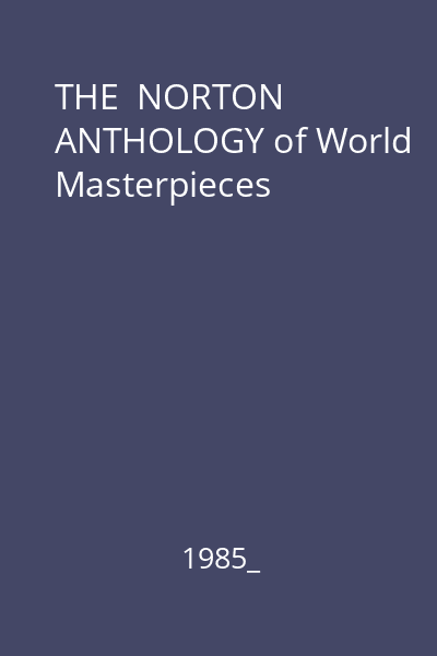 THE  NORTON ANTHOLOGY of World Masterpieces