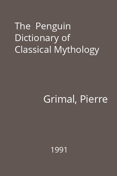 The  Penguin Dictionary of Classical Mythology