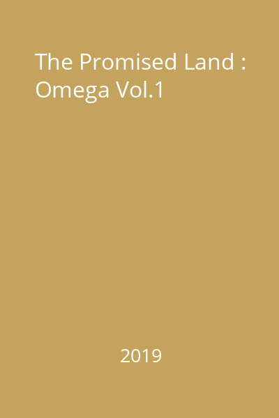 The Promised Land : Omega Vol.1