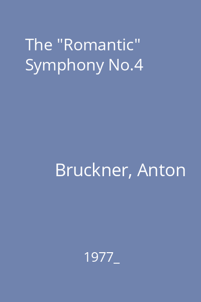 The "Romantic" Symphony No.4