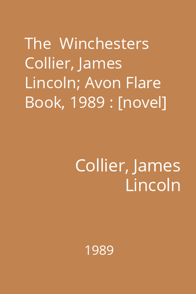 The  Winchesters   Collier, James Lincoln; Avon Flare Book, 1989 : [novel]
