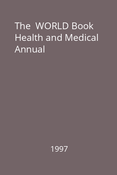 The  WORLD Book Health and Medical Annual