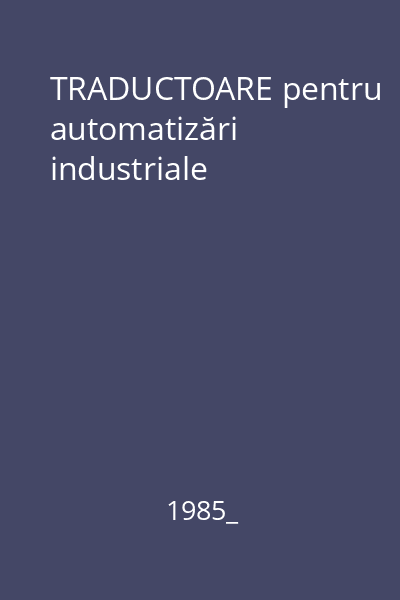 TRADUCTOARE pentru automatizări industriale