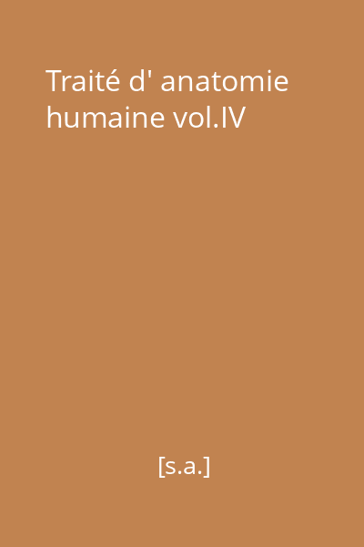 Traité d' anatomie humaine vol. IV