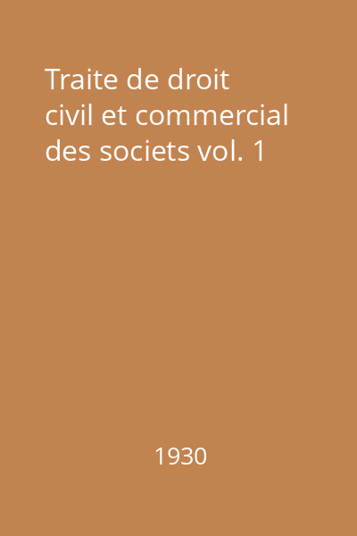 Traite de droit civil et commercial des societs vol. 1