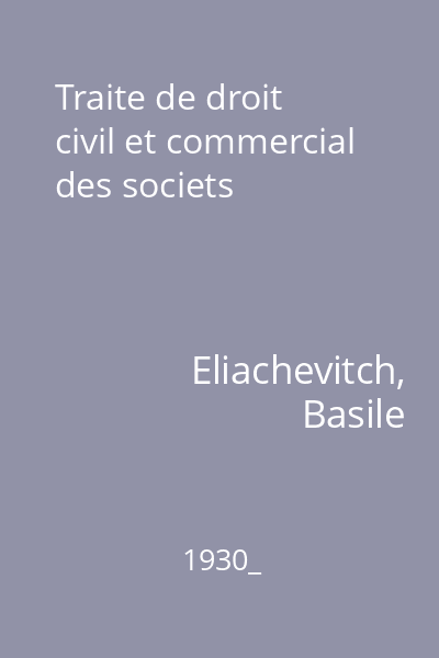 Traite de droit civil et commercial des societs