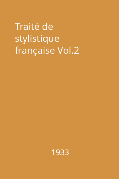 Traité de stylistique française Vol.2