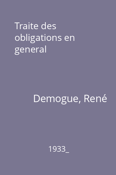 Traite des obligations en general