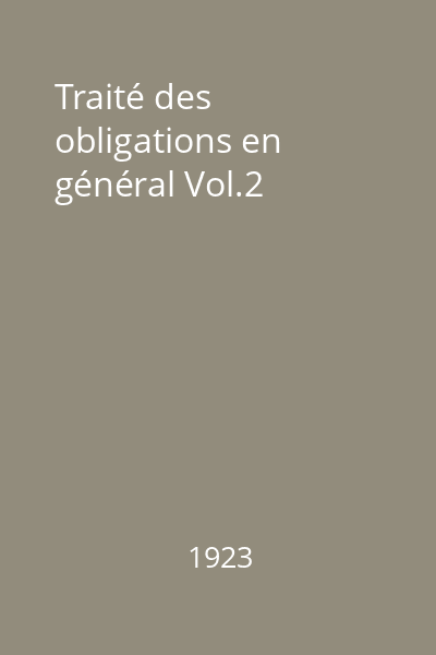 Traité des obligations en général Vol.2