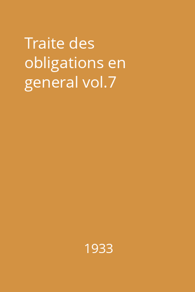 Traite des obligations en general vol.7