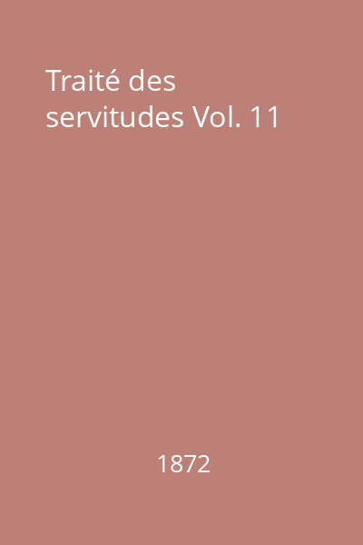 Traité des servitudes Vol. 11