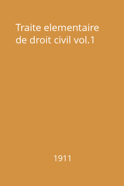 Traite elementaire de droit civil vol.1