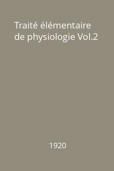 Traité élémentaire de physiologie Vol.2