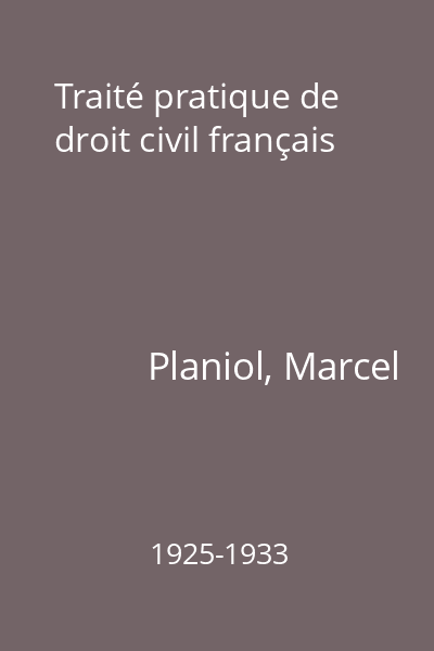 Traité pratique de droit civil français