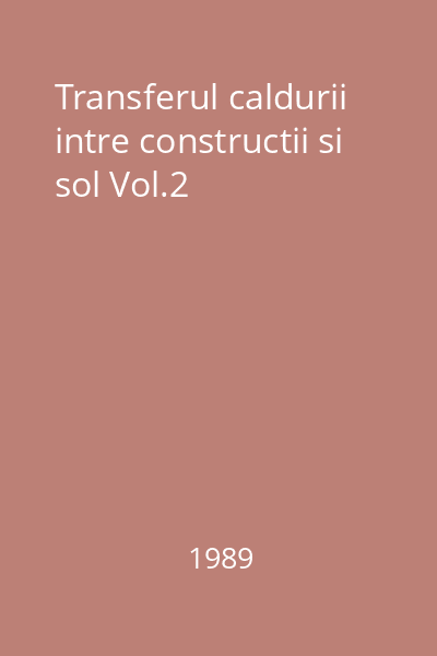 Transferul caldurii intre constructii si sol Vol.2