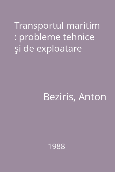 Transportul maritim : probleme tehnice şi de exploatare