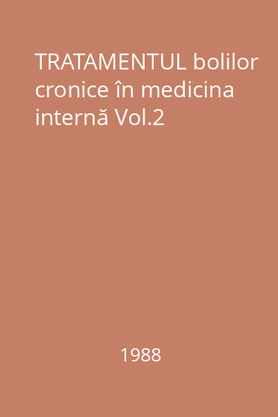 TRATAMENTUL bolilor cronice în medicina internă Vol.2