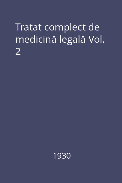 Tratat complect de medicină legală Vol. 2