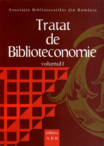 TRATAT de biblioteconomie Vol.1 : Biblioteconomie generală