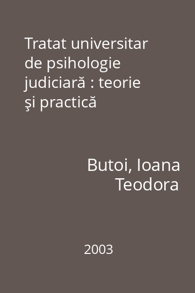 Tratat universitar de psihologie judiciară : teorie şi practică
